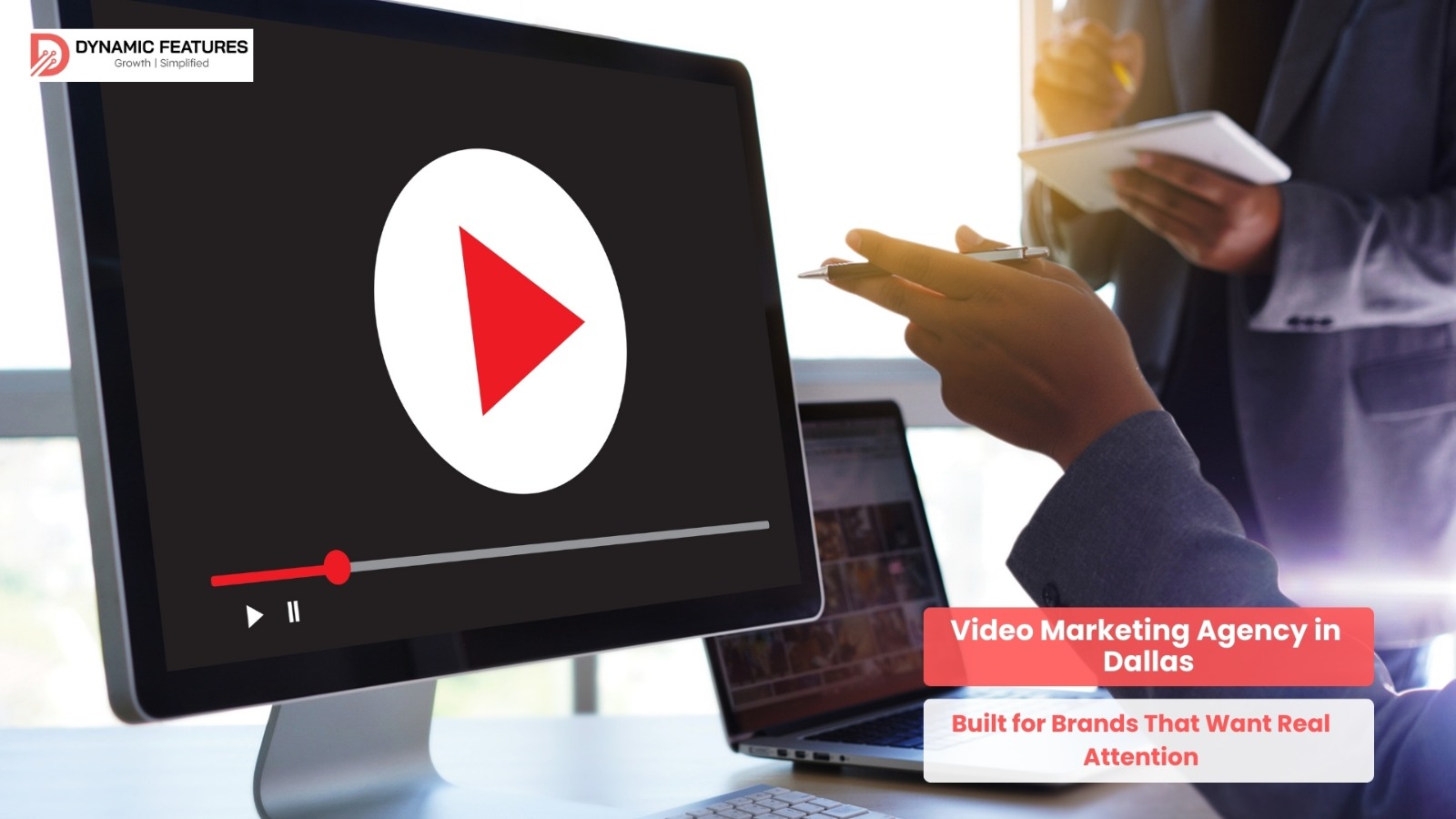 Video Marketing Agency in Dallas: Driving Brand Growth with Dynamic Features Digital Marketing Agency