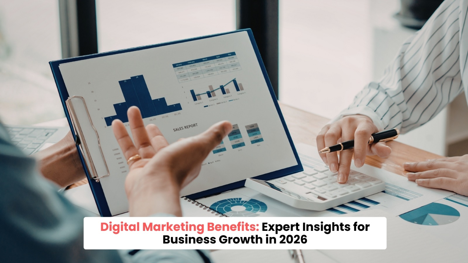 Digital Marketing Benefits: Expert Insights for Business Growth in 2026